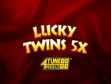 Lucky Twins 5X 4Tune Reels